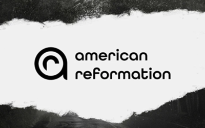 American Reformation Podcast